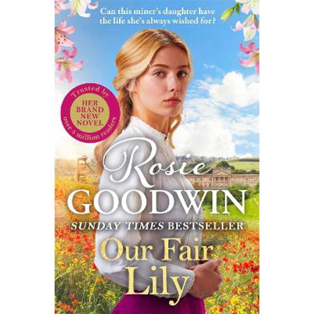 Our Fair Lily: The first book in the brand-new Flower Girls collection from Britain's best-loved saga author (Hardback) - Rosie Goodwin